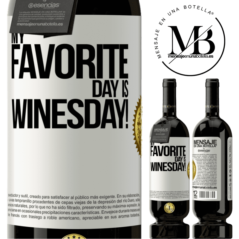 49,95 € Envío gratis | Vino Tinto Edición Premium MBS® Reserva My favorite day is winesday! Etiqueta Blanca. Etiqueta personalizable Reserva 12 Meses Cosecha 2016 Tempranillo