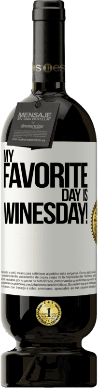 49,95 € | Vino rosso Edizione Premium MBS® Riserva My favorite day is winesday! Etichetta Bianca. Etichetta personalizzabile Riserva 12 Mesi Raccogliere 2014 Tempranillo