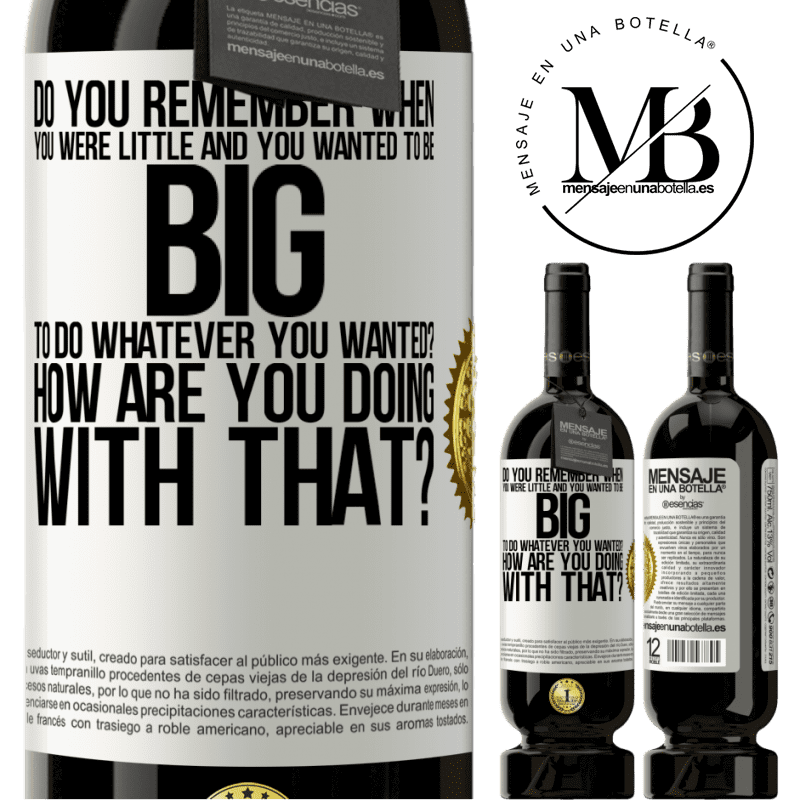 39,95 € Free Shipping | Red Wine Premium Edition MBS® Reserva do you remember when you were little and you wanted to be big to do whatever you wanted? How are you doing with that? White Label. Customizable label Reserva 12 Months Harvest 2014 Tempranillo