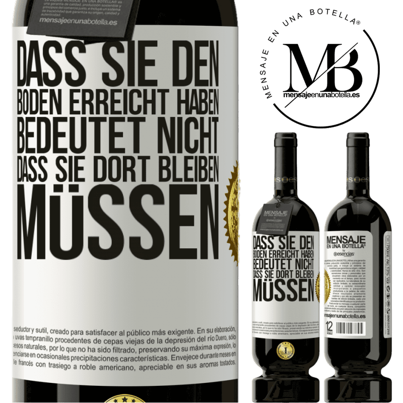 49,95 € Kostenloser Versand | Rotwein Premium Ausgabe MBS® Reserve Dass du einen Tiefpunkt erreicht hast, bedeutet nicht, dass du dort bleiben musst Weißes Etikett. Anpassbares Etikett Reserve 12 Monate Ernte 2016 Tempranillo