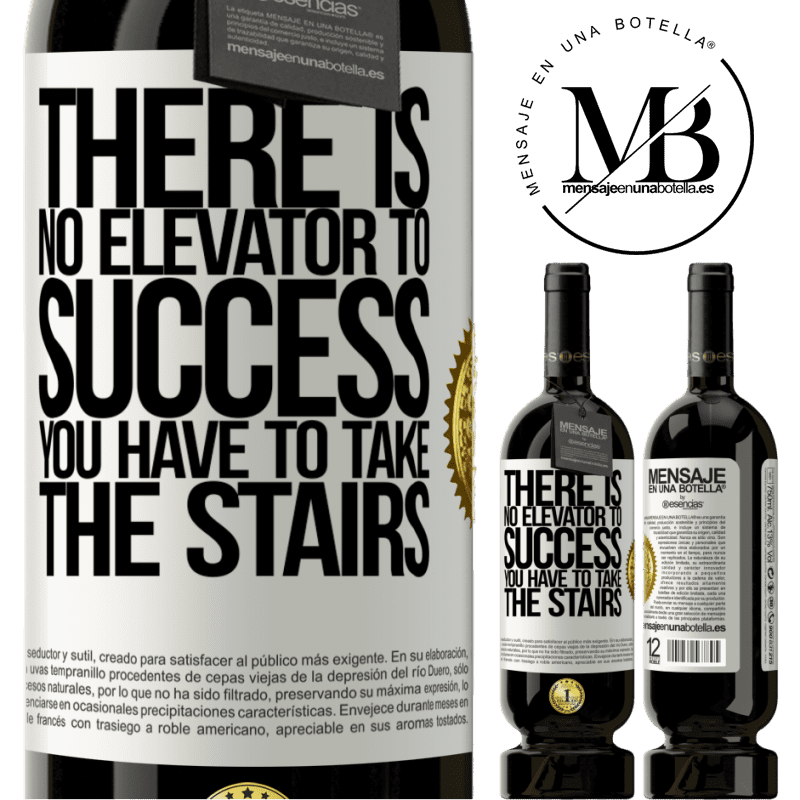 29,95 € Free Shipping | Red Wine Premium Edition MBS® Reserva There is no elevator to success. Yo have to take the stairs White Label. Customizable label Reserva 12 Months Harvest 2014 Tempranillo