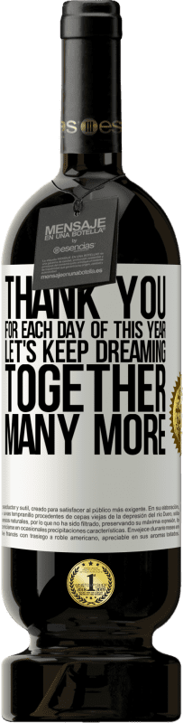 «Thank you for each day of this year. Let's keep dreaming together many more» Premium Edition MBS® Reserve