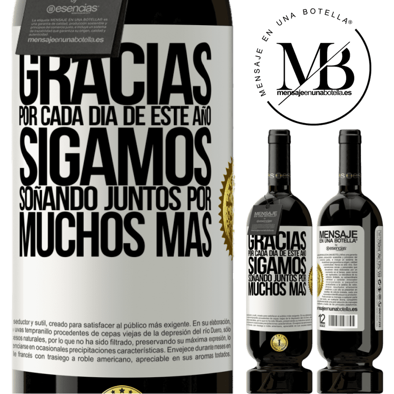 49,95 € Envío gratis | Vino Tinto Edición Premium MBS® Reserva Gracias por cada día de este año. Sigamos soñando juntos muchos más Etiqueta Blanca. Etiqueta personalizable Reserva 12 Meses Cosecha 2014 Tempranillo