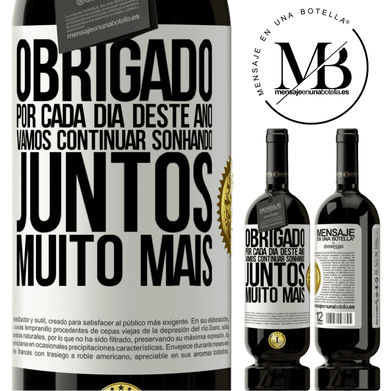 49,95 € Envio grátis | Vinho tinto Edição Premium MBS® Reserva Obrigado por cada dia deste ano. Vamos continuar sonhando juntos muito mais Etiqueta Branca. Etiqueta personalizável Reserva 12 Meses Colheita 2014 Tempranillo