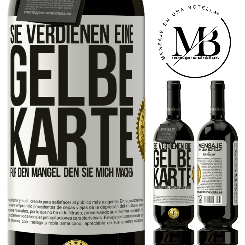 49,95 € Kostenloser Versand | Rotwein Premium Ausgabe MBS® Reserve Sie verdienen eine gelbe Karte für den Mangel, den Sie mich machen Weißes Etikett. Anpassbares Etikett Reserve 12 Monate Ernte 2014 Tempranillo