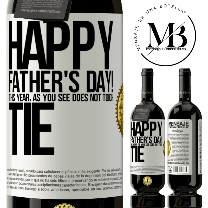 49,95 € Free Shipping | Red Wine Premium Edition MBS® Reserve Happy Father's Day! This year, as you see, does not touch tie White Label. Customizable label Reserve 12 Months Harvest 2014 Tempranillo