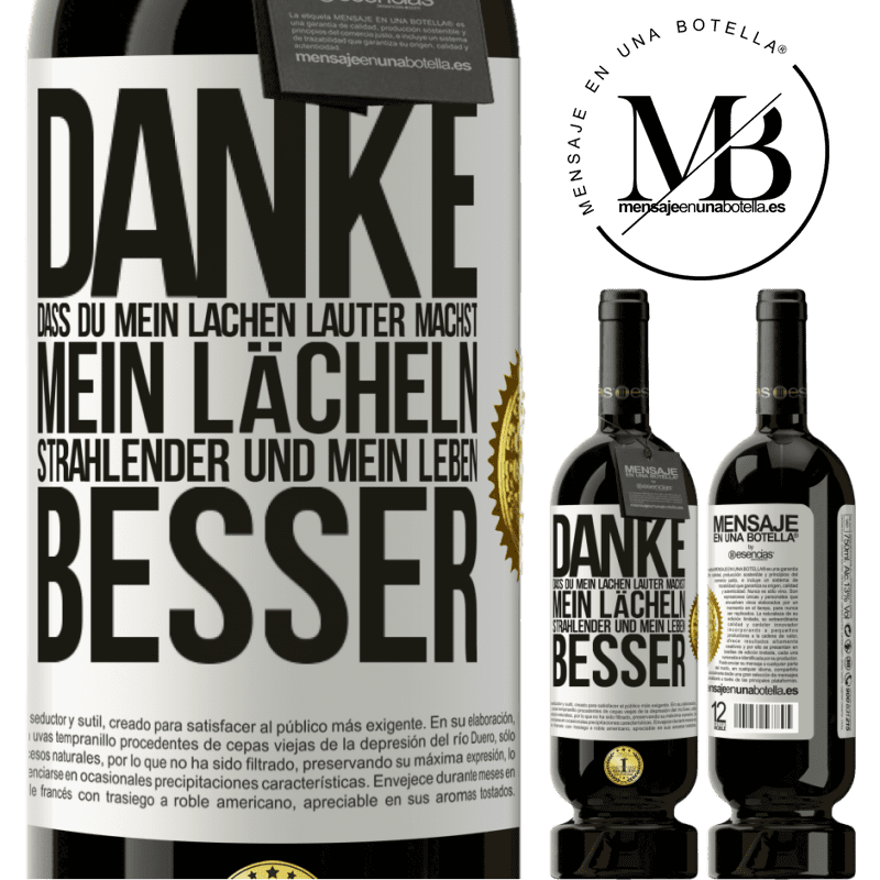 49,95 € Kostenloser Versand | Rotwein Premium Ausgabe MBS® Reserve Danke, dass du mein Lachen lauter machst, mein Lächeln strahlender und mein Leben besser Weißes Etikett. Anpassbares Etikett Reserve 12 Monate Ernte 2014 Tempranillo