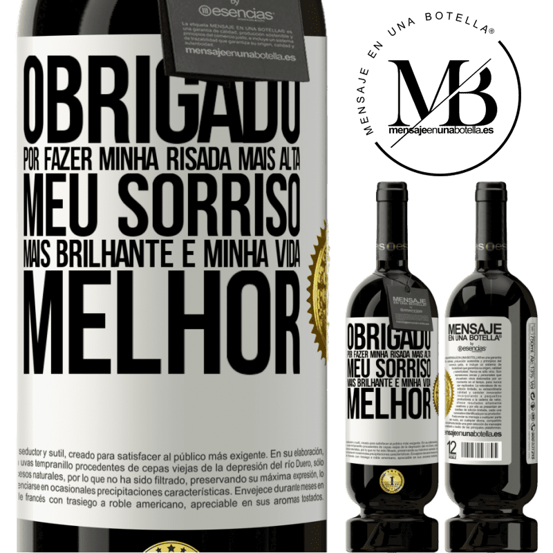 49,95 € Envio grátis | Vinho tinto Edição Premium MBS® Reserva Obrigado por fazer minha risada mais alta, meu sorriso mais brilhante e minha vida melhor Etiqueta Branca. Etiqueta personalizável Reserva 12 Meses Colheita 2014 Tempranillo