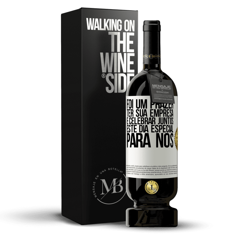 49,95 € Envio grátis | Vinho tinto Edição Premium MBS® Reserva Foi um prazer ter sua empresa e celebrar juntos este dia especial para nós Etiqueta Branca. Etiqueta personalizável Reserva 12 Meses Colheita 2016 Tempranillo