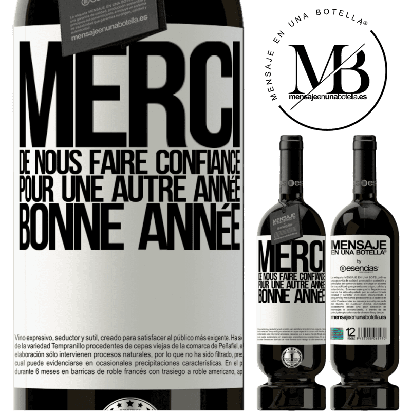 «Merci de nous faire confiance une année de plus. Bonne année!» Édition Premium MBS® Réserve