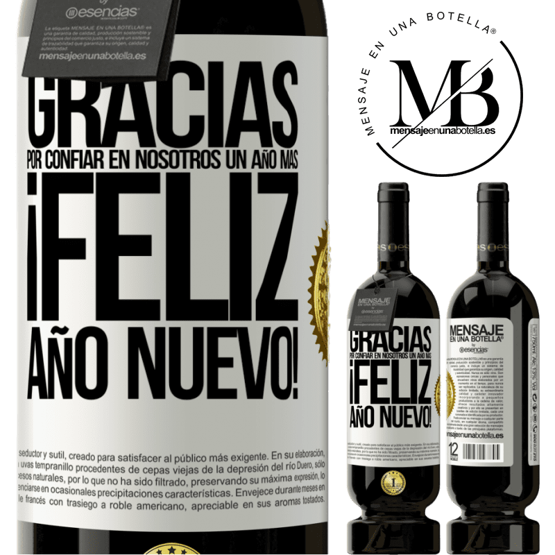 49,95 € Envío gratis | Vino Tinto Edición Premium MBS® Reserva Gracias por confiar en nosotros un año más. Feliz Año Nuevo Etiqueta Blanca. Etiqueta personalizable Reserva 12 Meses Cosecha 2016 Tempranillo