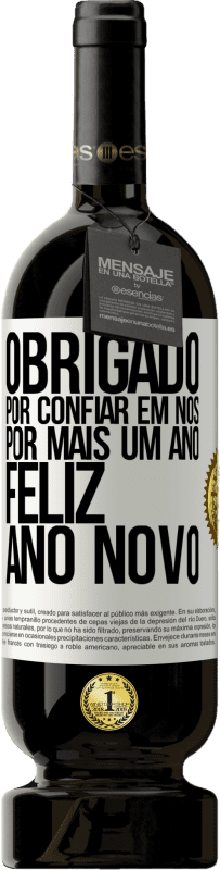 «Obrigado por confiar em nós por mais um ano. Feliz Ano Novo» Edição Premium MBS® Reserva