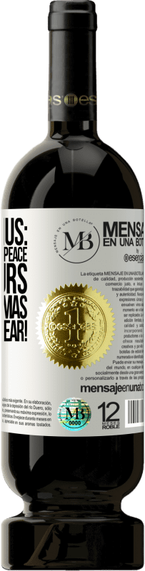 «Extra Bonus: Ok for a while of peace with yours this Christmas. Happy New Year!» Premium Edition MBS® Reserve