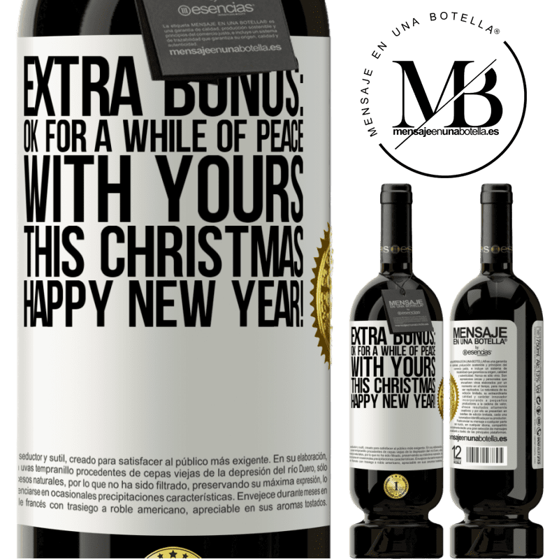 49,95 € Free Shipping | Red Wine Premium Edition MBS® Reserve Extra Bonus: Ok for a while of peace with yours this Christmas. Happy New Year! White Label. Customizable label Reserve 12 Months Harvest 2015 Tempranillo