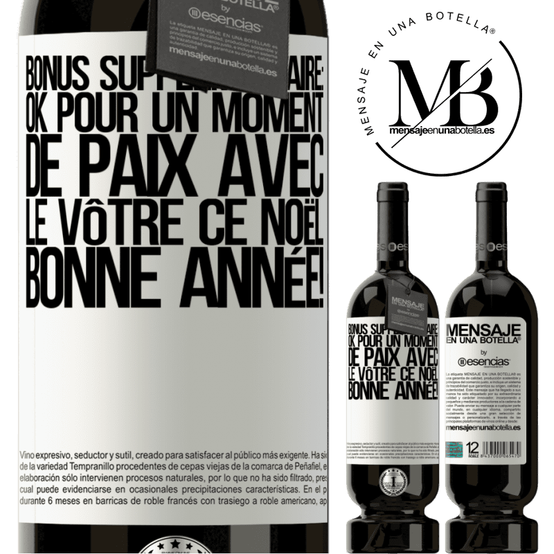 «Bonus supplémentaire: Pour un moment de paix avec les vôtres ce Noël. Bonne année!» Édition Premium MBS® Réserve