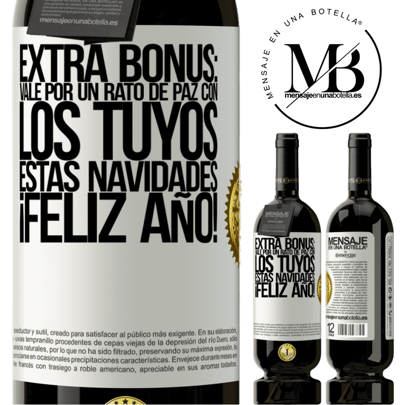 49,95 € Envío gratis | Vino Tinto Edición Premium MBS® Reserva Extra Bonus: Vale por un rato de paz con los tuyos estas navidades. Feliz Año! Etiqueta Blanca. Etiqueta personalizable Reserva 12 Meses Cosecha 2015 Tempranillo