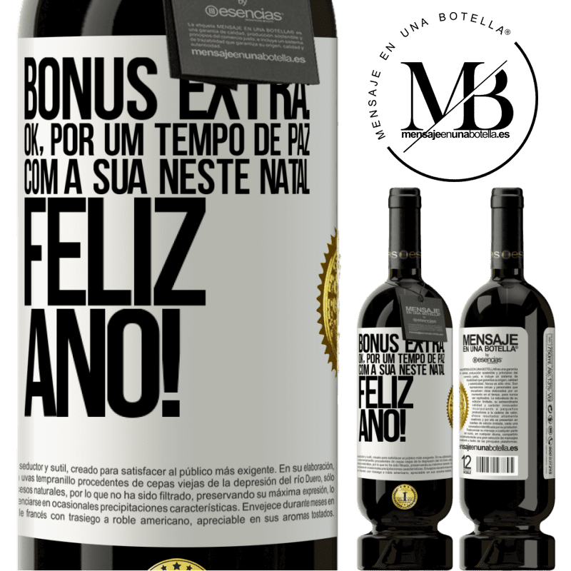 49,95 € Envio grátis | Vinho tinto Edição Premium MBS® Reserva Bônus Extra: Ok, por um tempo de paz com a sua neste Natal. Feliz Ano! Etiqueta Branca. Etiqueta personalizável Reserva 12 Meses Colheita 2015 Tempranillo
