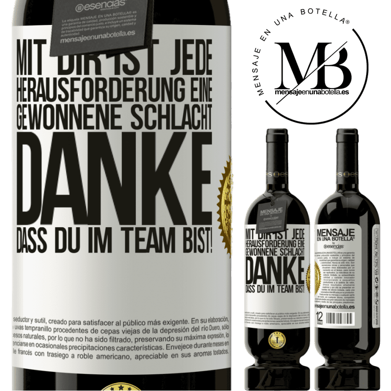49,95 € Kostenloser Versand | Rotwein Premium Ausgabe MBS® Reserve Mit dir ist jede Herausforderung eine gewonnene Schlacht. Danke, dass du mit im Team bist! Weißes Etikett. Anpassbares Etikett Reserve 12 Monate Ernte 2015 Tempranillo