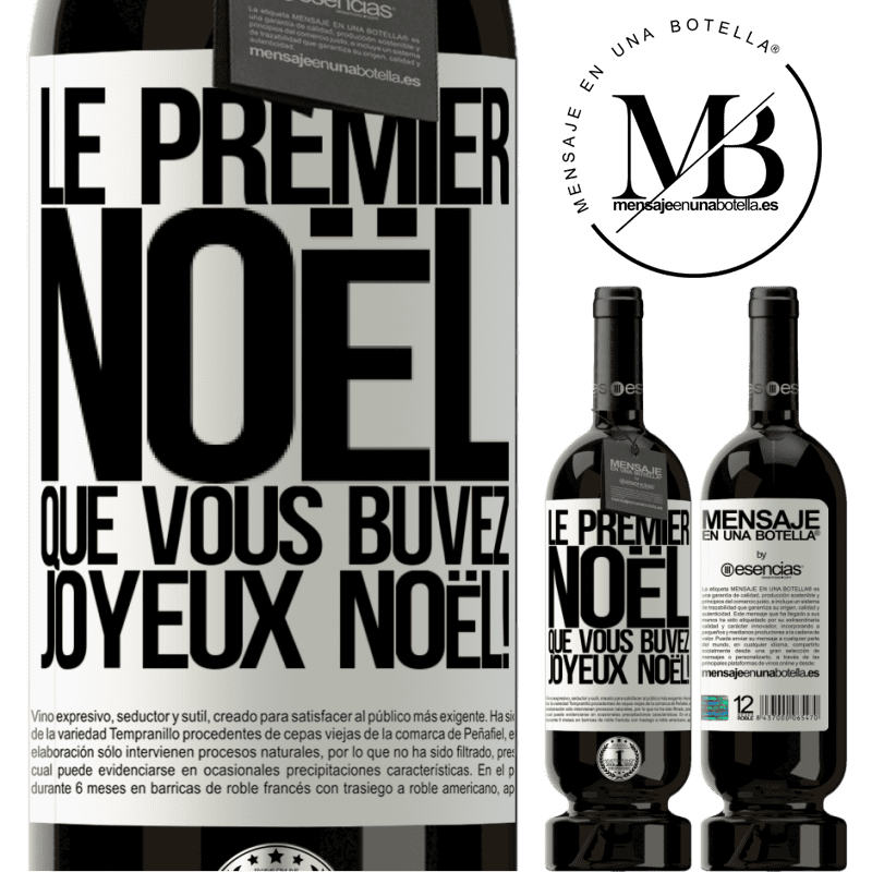 «Le premier christmas que je bois, Joyeux Noël !» Édition Premium MBS® Réserve