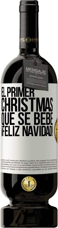 Envío gratis | Vino Tinto Edición Premium MBS® Reserva El primer christmas que se bebe. Feliz navidad! Etiqueta Blanca. Etiqueta personalizable Reserva 12 Meses Cosecha 2014 Tempranillo