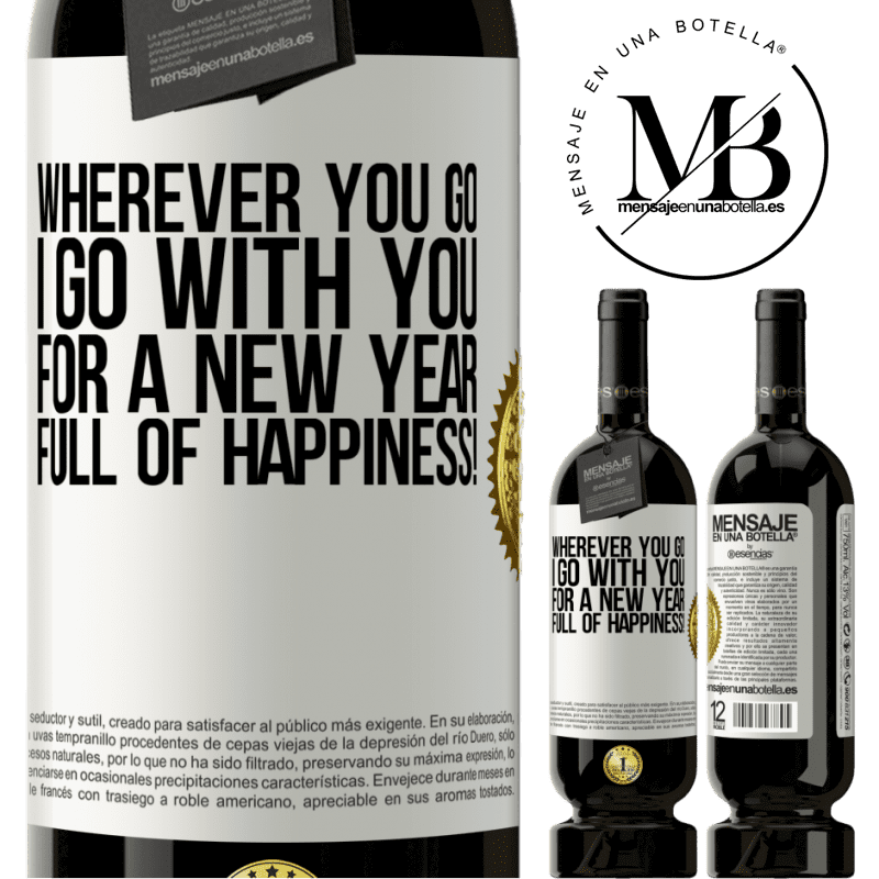 49,95 € Free Shipping | Red Wine Premium Edition MBS® Reserve Wherever you go, I go with you. For a new year full of happiness! White Label. Customizable label Reserve 12 Months Harvest 2014 Tempranillo