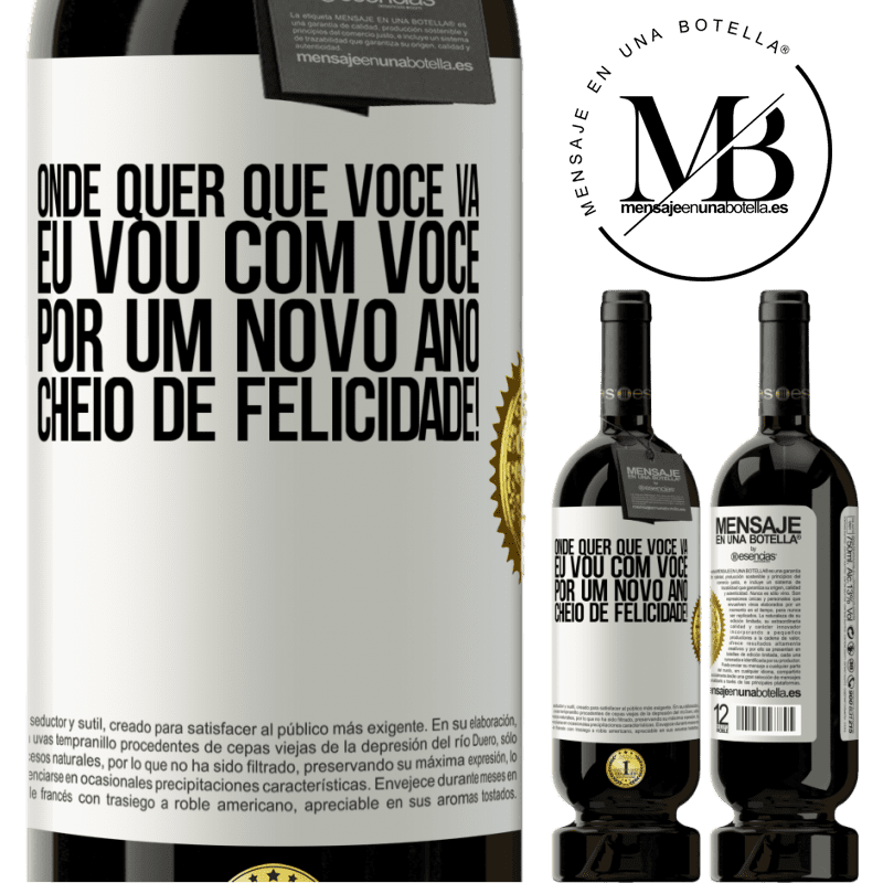 49,95 € Envio grátis | Vinho tinto Edição Premium MBS® Reserva Onde quer que você vá, eu vou com você. Por um novo ano cheio de felicidade! Etiqueta Branca. Etiqueta personalizável Reserva 12 Meses Colheita 2014 Tempranillo