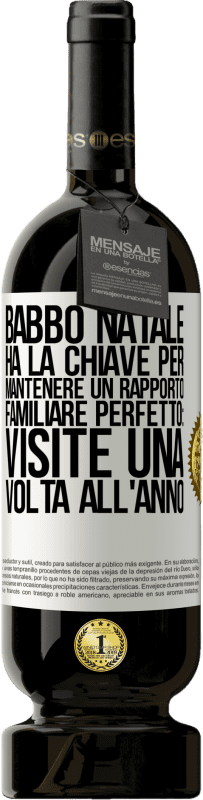 49,95 € | Vino rosso Edizione Premium MBS® Riserva Babbo Natale ha la chiave per mantenere un rapporto familiare perfetto: visite una volta all'anno Etichetta Bianca. Etichetta personalizzabile Riserva 12 Mesi Raccogliere 2014 Tempranillo