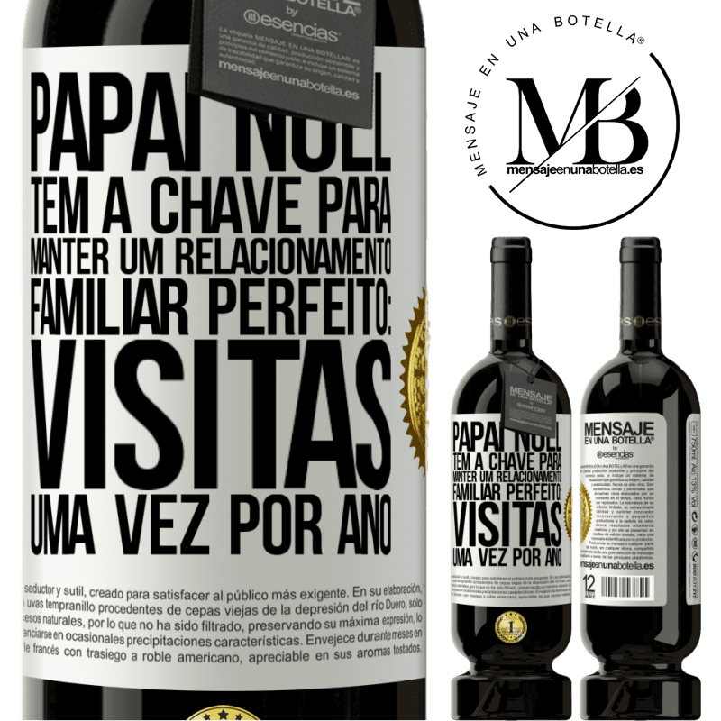 49,95 € Envio grátis | Vinho tinto Edição Premium MBS® Reserva Papai Noel tem a chave para manter um relacionamento familiar perfeito: visitas uma vez por ano Etiqueta Branca. Etiqueta personalizável Reserva 12 Meses Colheita 2015 Tempranillo