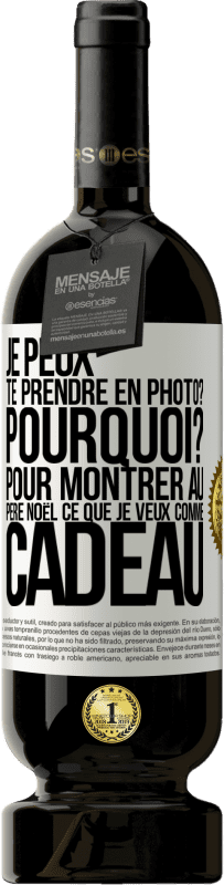«Je peux te prendre en photo? Pourquoi? Pour montrer au Père Noël ce que je veux comme cadeau» Édition Premium MBS® Réserve