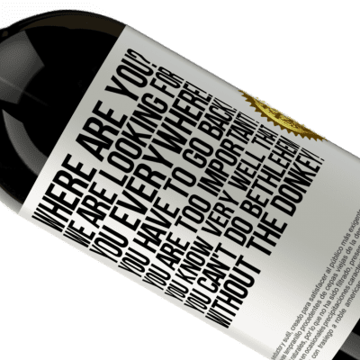 Unique & Personal Expressions. «Where are you? We are looking for you everywhere! You have to go back! You are too important! You know very well that you» Premium Edition MBS® Reserve