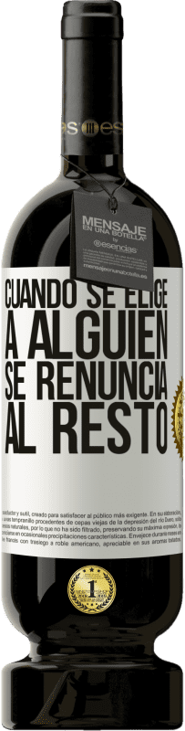 «Cuando se elige a alguien se renuncia al resto» Edición Premium MBS® Reserva