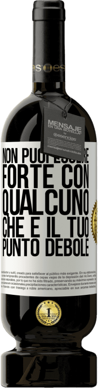 «Non puoi essere forte con qualcuno che è il tuo punto debole» Edizione Premium MBS® Riserva