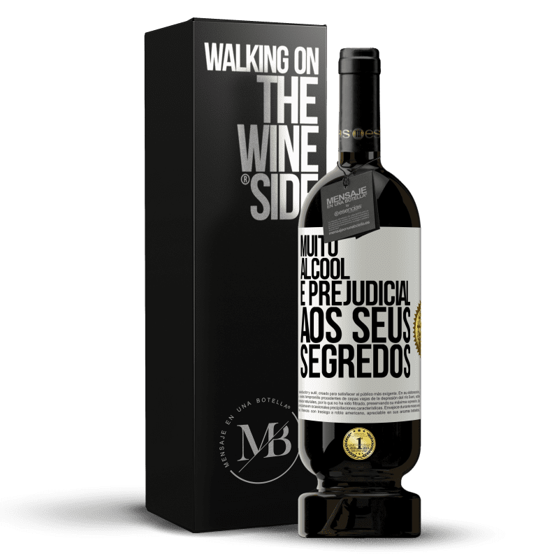 49,95 € Envio grátis | Vinho tinto Edição Premium MBS® Reserva Muito álcool é prejudicial aos seus segredos Etiqueta Branca. Etiqueta personalizável Reserva 12 Meses Colheita 2016 Tempranillo