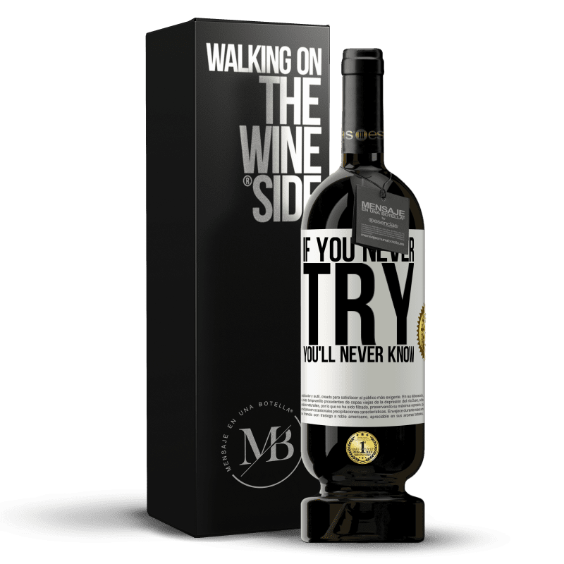 49,95 € Free Shipping | Red Wine Premium Edition MBS® Reserve If you never try, you'll never know White Label. Customizable label Reserve 12 Months Harvest 2014 Tempranillo