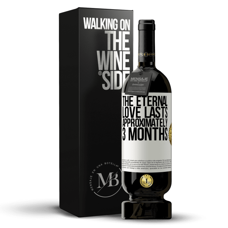 49,95 € Free Shipping | Red Wine Premium Edition MBS® Reserve The eternal love lasts approximately 3 months White Label. Customizable label Reserve 12 Months Harvest 2014 Tempranillo