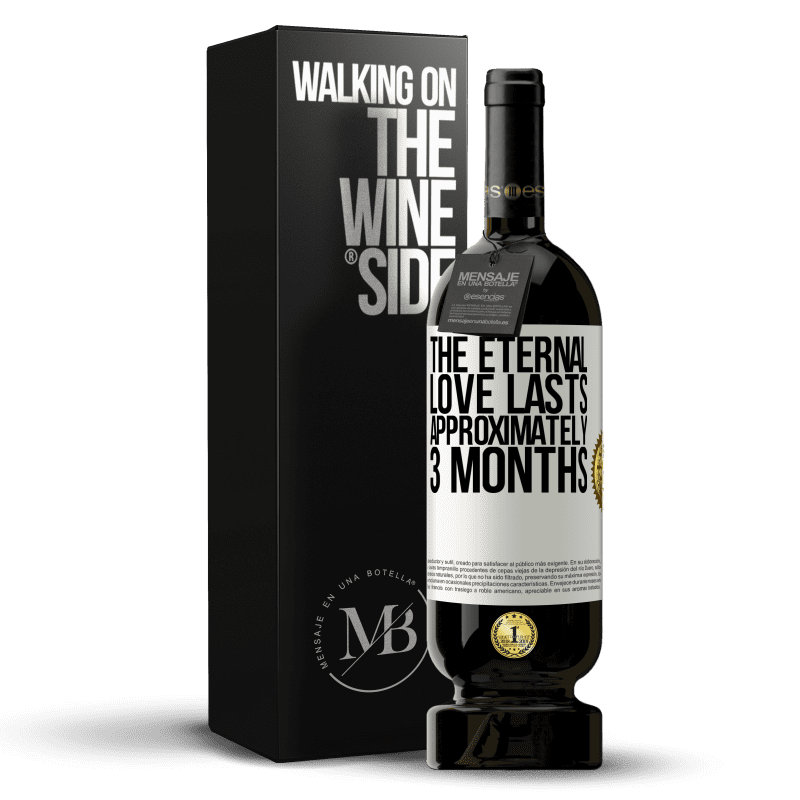 49,95 € Free Shipping | Red Wine Premium Edition MBS® Reserve The eternal love lasts approximately 3 months White Label. Customizable label Reserve 12 Months Harvest 2015 Tempranillo