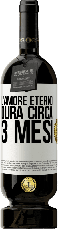 49,95 € | Vino rosso Edizione Premium MBS® Riserva L'amore eterno dura circa 3 mesi Etichetta Bianca. Etichetta personalizzabile Riserva 12 Mesi Raccogliere 2015 Tempranillo