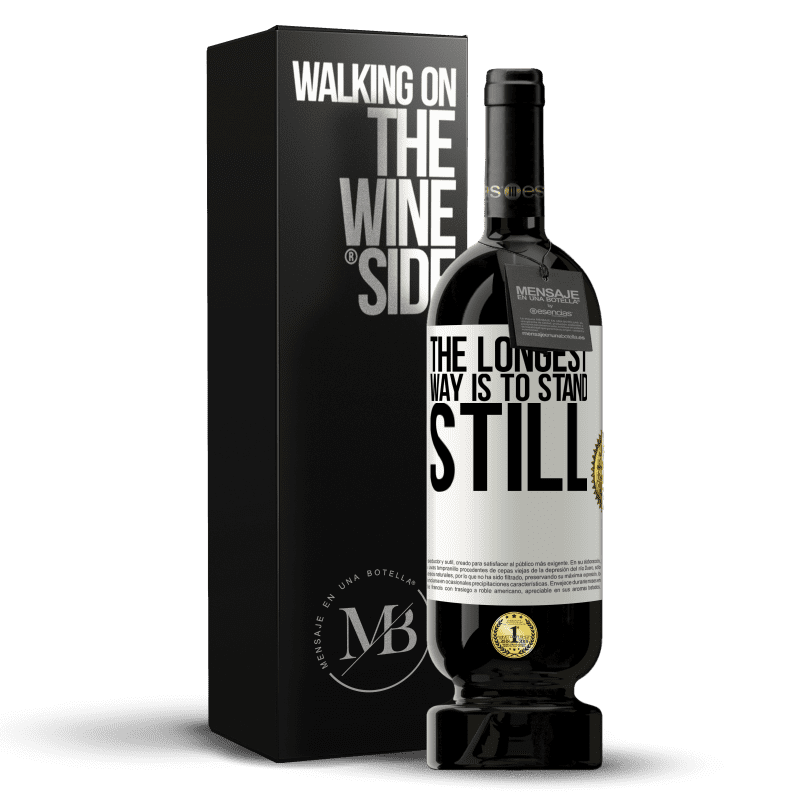 49,95 € Free Shipping | Red Wine Premium Edition MBS® Reserve The longest way is to stand still White Label. Customizable label Reserve 12 Months Harvest 2014 Tempranillo