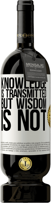 «Knowledge is transmitted, but wisdom is not» Premium Edition MBS® Reserve
