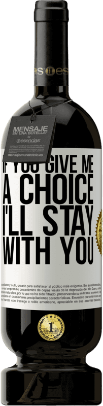«Если вы дадите мне выбор, я останусь с вами» Premium Edition MBS® Бронировать