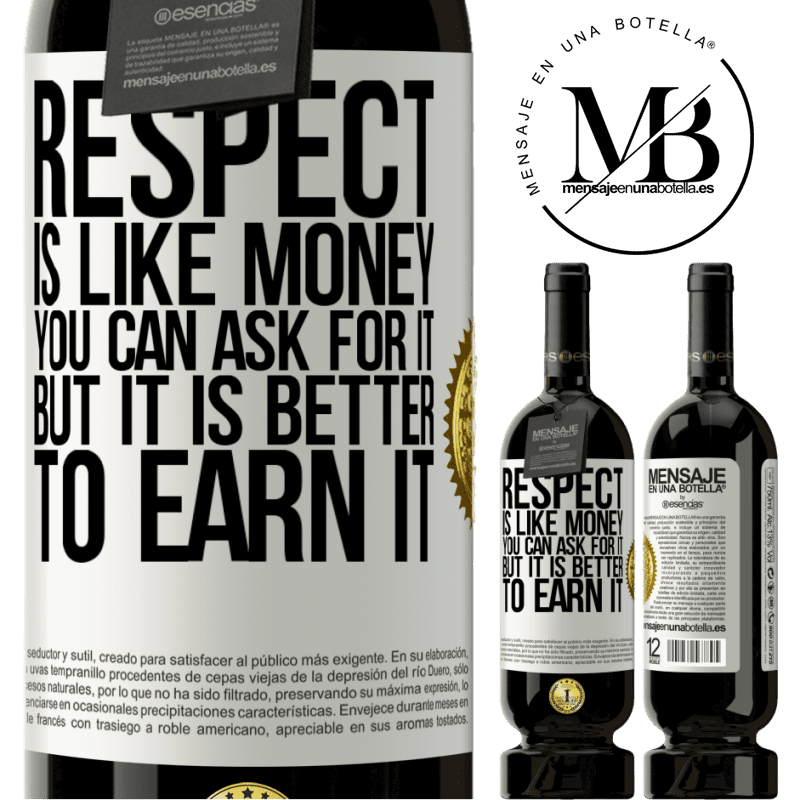 29,95 € Free Shipping | Red Wine Premium Edition MBS® Reserva Respect is like money. You can ask for it, but it is better to earn it White Label. Customizable label Reserva 12 Months Harvest 2014 Tempranillo