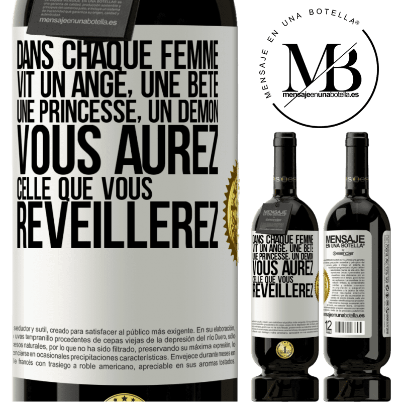 49,95 € Envoi gratuit | Vin rouge Édition Premium MBS® Réserve Dans chaque femme vit un ange, une bête ,une princesse, un démon. Vous aurez celle que vous réveillerez. Étiquette Blanche. Étiquette personnalisable Réserve 12 Mois Récolte 2015 Tempranillo