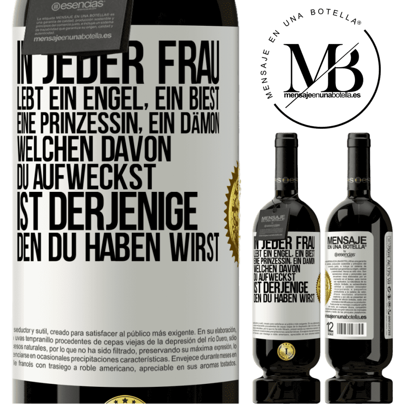 49,95 € Kostenloser Versand | Rotwein Premium Ausgabe MBS® Reserve In jeder Frau lebt ein Engel, ein Biest, eine Prinzessin, ein Dämon. Welchen davon du aufweckst, ist derjenige, den du haben wir Weißes Etikett. Anpassbares Etikett Reserve 12 Monate Ernte 2015 Tempranillo