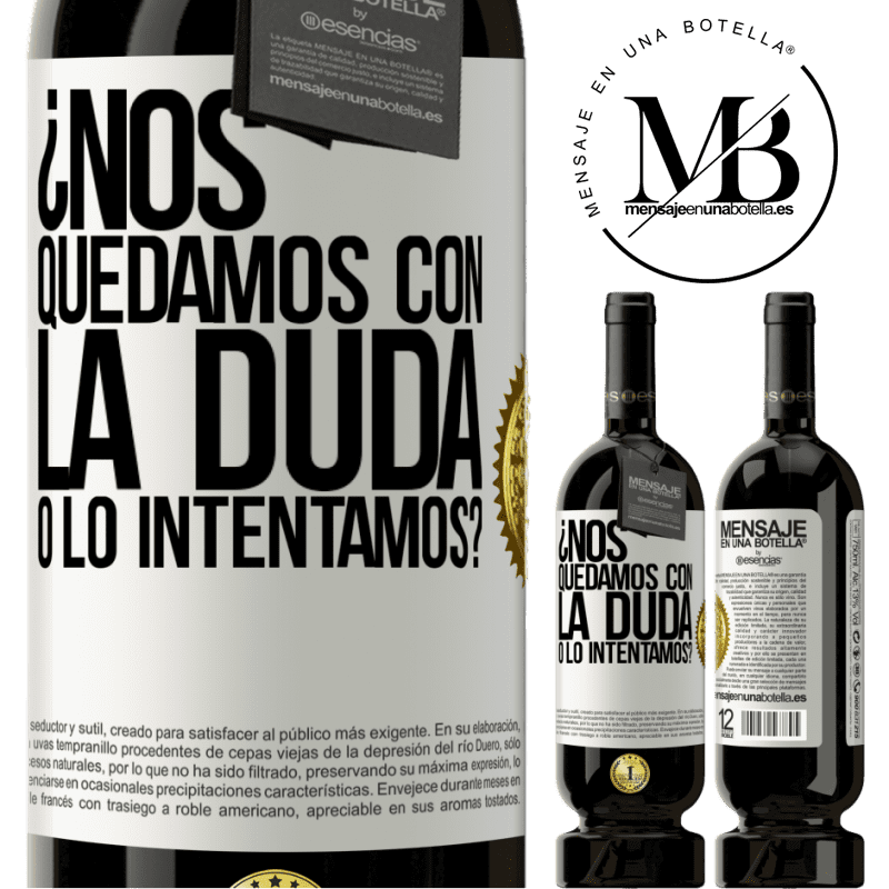 49,95 € Envío gratis | Vino Tinto Edición Premium MBS® Reserva Nos quedamos con la duda o lo intentamos? Etiqueta Blanca. Etiqueta personalizable Reserva 12 Meses Cosecha 2015 Tempranillo