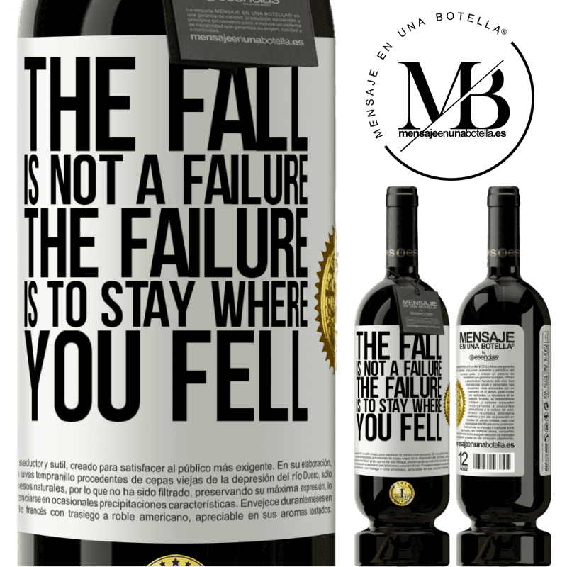 29,95 € Free Shipping | Red Wine Premium Edition MBS® Reserva The fall is not a failure. The failure is to stay where you fell White Label. Customizable label Reserva 12 Months Harvest 2014 Tempranillo