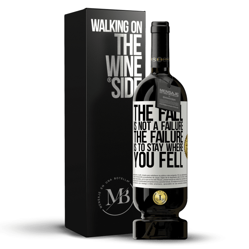 49,95 € Free Shipping | Red Wine Premium Edition MBS® Reserve The fall is not a failure. The failure is to stay where you fell White Label. Customizable label Reserve 12 Months Harvest 2014 Tempranillo