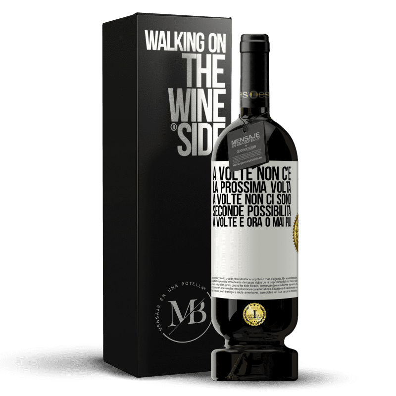 49,95 € Spedizione Gratuita | Vino rosso Edizione Premium MBS® Riserva A volte non c'è la prossima volta. A volte non ci sono seconde possibilità. A volte è ora o mai più Etichetta Bianca. Etichetta personalizzabile Riserva 12 Mesi Raccogliere 2014 Tempranillo