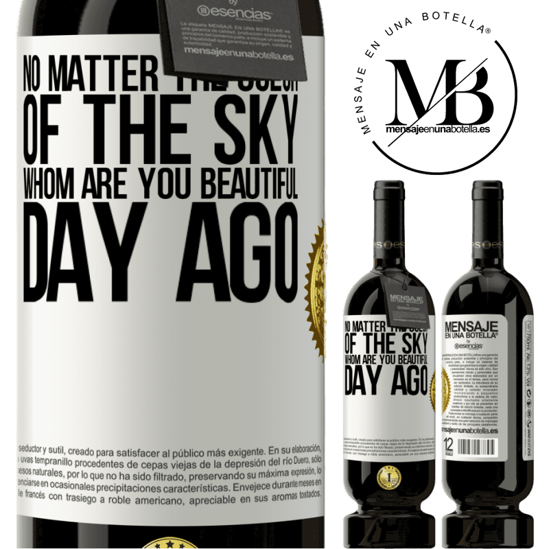 29,95 € Free Shipping | Red Wine Premium Edition MBS® Reserva No matter the color of the sky. Whom are you beautiful day ago White Label. Customizable label Reserva 12 Months Harvest 2014 Tempranillo
