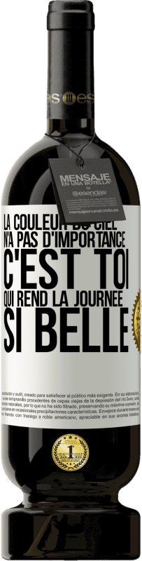 49,95 € | Vin rouge Édition Premium MBS® Réserve La couleur du ciel n'a pas d'importance. C'est toi qui rend la journée si belle Étiquette Blanche. Étiquette personnalisable Réserve 12 Mois Récolte 2015 Tempranillo