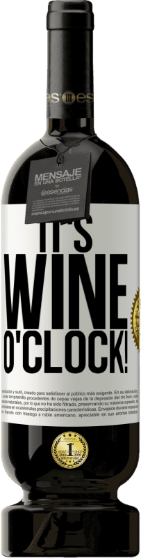 49,95 € Бесплатная доставка | Красное вино Premium Edition MBS® Бронировать It's wine o'clock! Белая этикетка. Настраиваемая этикетка Бронировать 12 Месяцы Урожай 2015 Tempranillo